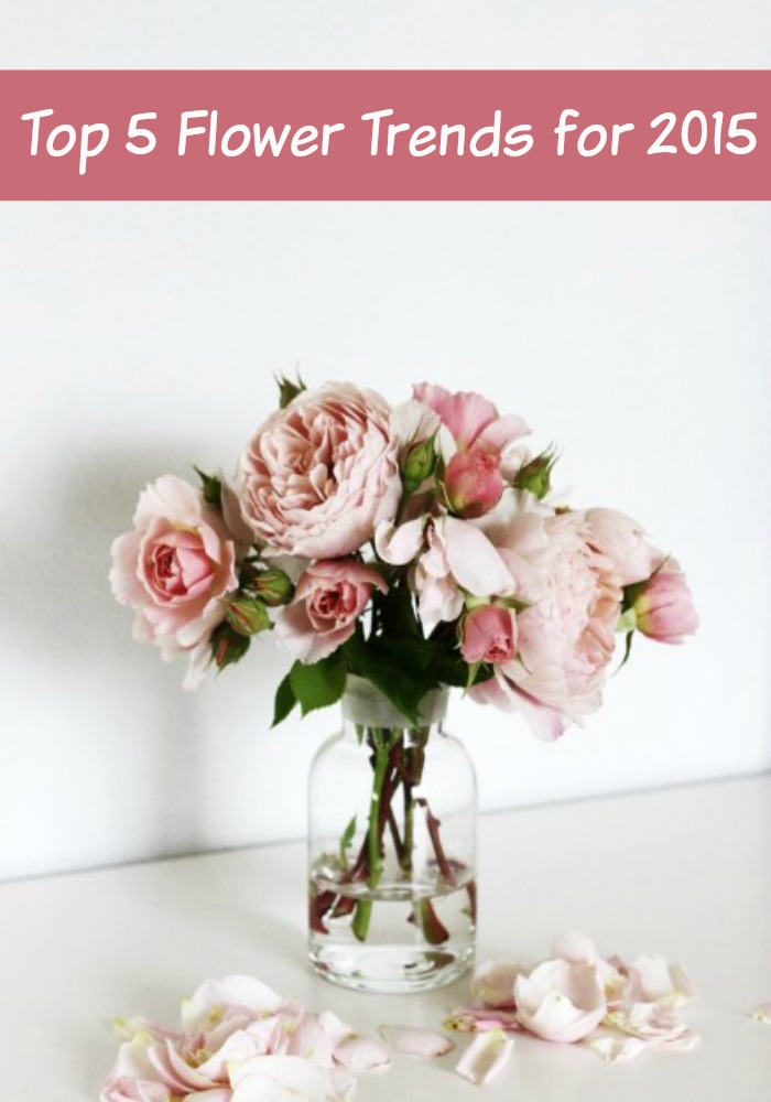 Top 5 Flower Trends for 2015